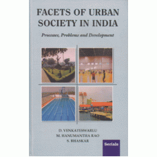 Facets of Urban Society in India: Processes, Problems and Development